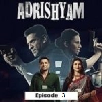 Adrishyam The Invisible Heroes (2024 Ep 03) Hindi Season 1 Online Watch DVD Print Download Free