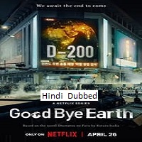 Goodbye Earth (2024) Hindi Dubbed Season 1 Complete