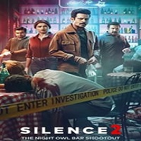 Silence 2 The Night Owl Bar Shootout (2024) Hindi Full Movie Online Watch DVD Print Download Free