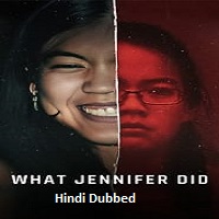 What Jennifer Did (2024) Hindi Dubbed Full Movie Online Watch DVD Print Download Free