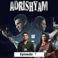 Adrishyam The Invisible Heroes (2024 Ep 07) Hindi Season 1