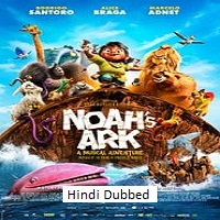Noah’s Ark (2024) Hindi Dubbed Full Movie Online Watch DVD Print Download Free