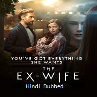 The Ex Wife (2022) Hindi Dubbed Season 1 Complete Online Watch DVD Print Download Free